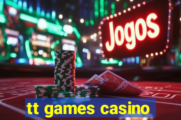 tt games casino